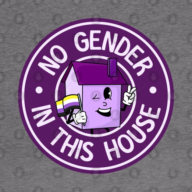 No Gender In This House - Non Binary by Football from the Left